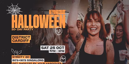 OVER 30s HALLOWEEN DAY PARTY - CARDIFF\ud83c\udf83