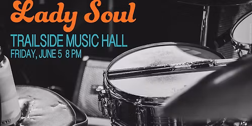 Lady Soul's Summer Kick-off!