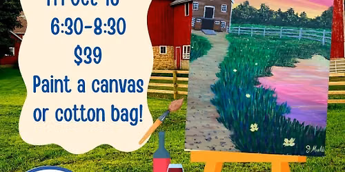 Barnyard Paint Night! $39 Paint and Sip! Paint a Canvas or Tote Bag