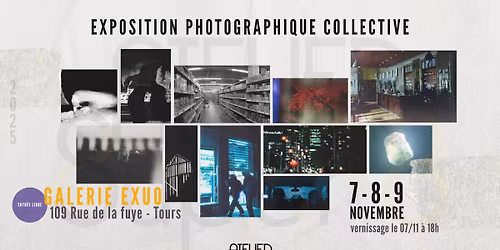 \/\/ EXPOSITION PHOTOGRAPHIQUE COLLECTIVE de l'ATELIER SUPER 8 de TOURS \/\/ SORTIE de la REVUE #4