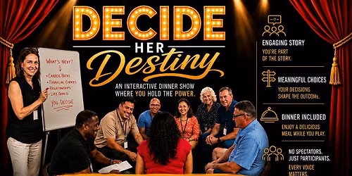 Decide Her Destiny Dinner Show