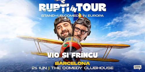 VIO & FR\u00ceNCULESCU | RUP\u021aI \u00ceN TOUR - Stand-Up Comedy |BARCELONA| 21.06.2026