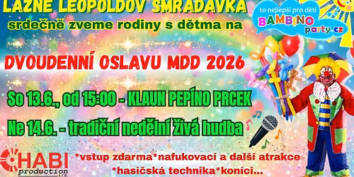 SMRA\u010eAVKA-TRADI\u010cN\u00cd DVOUDENN\u00cd OSLAVA MDD, 13.6. S KLAUNEM PEP\u00cdNO PRCKEM, nafukovac\u00ed a jin\u00e9 atrakce...