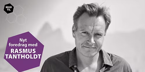 NY DATO! Foredrag med Rasmus Tantholdt - Min verden i forandring \/ Jysk Musikteater, Silkeborg