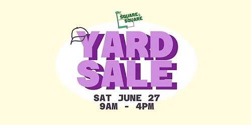 Square 2 Square 1st Annual Yard Sale