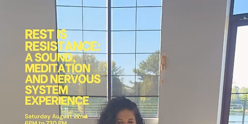 Rest is Resistance: A sound, meditation and nervous system experience 