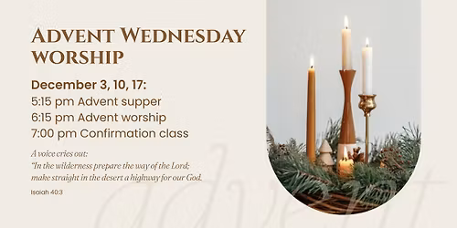 Advent Supper, Worship and Confirmation Class