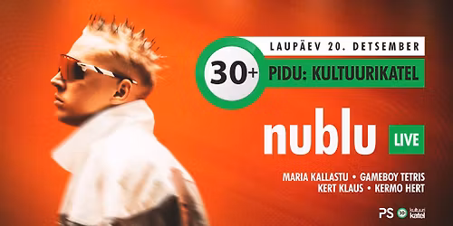 30+ PIDU: nublu LIVE @ Kultuurikatel