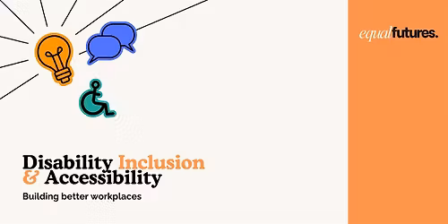 Disability Inclusion and Accessibility: Building Better Workplaces