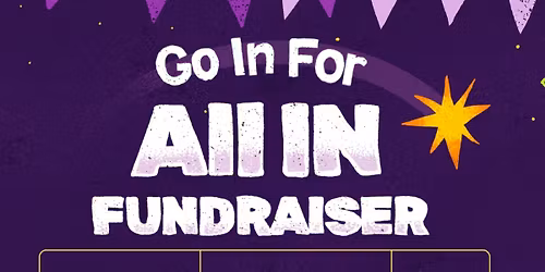 Go In for All In! Fundraiser