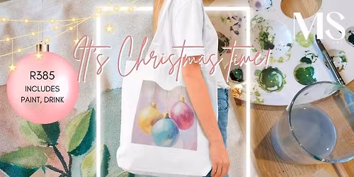 Sip & Paint A Tote Bag - BENONI - Christmas Style!
