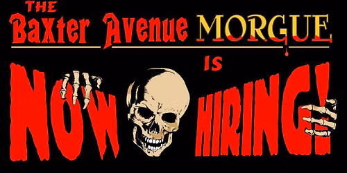 Baxter Avenue Morgue CAST CALL!