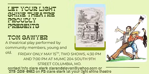 TOM SAWYER (performances at 4:30 pm and 7 pm) only on May 15th