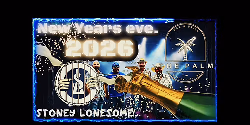 New Years Party @ the Palm, with Stoney Lonesome.