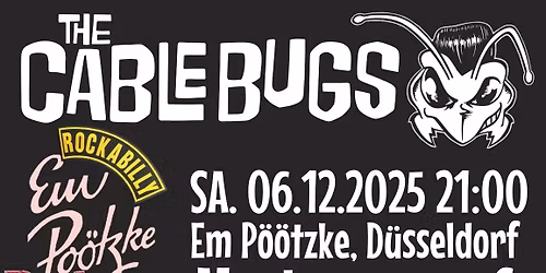 The Cable Bugs - D\u00fcsseldorf (Em P\u00f6\u00f6tzke)