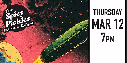 The Spicy Pickles & Hannah Rodriguez