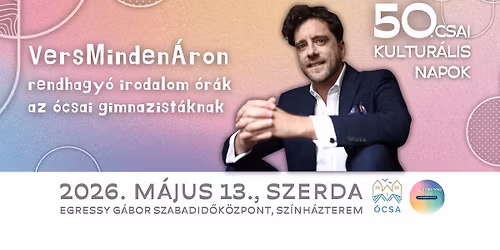 VersMinden\u00c1ron \u2013 rendhagy\u00f3 irodalom \u00f3r\u00e1k az \u00f3csai gimnazist\u00e1knak \u2013 \u00d3KN 50