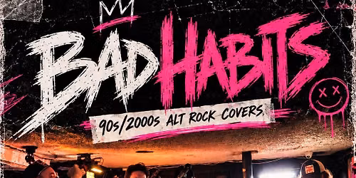 Bad Habits @ Plank Street Tavern Oct17th