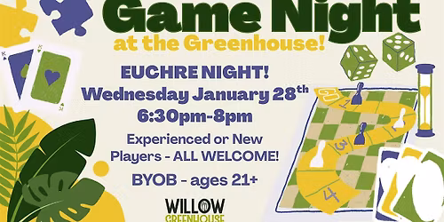 Game Night at the Greenhouse - EUCHRE NIGHT!