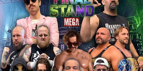 Mega Championship Wrestling - The Final Stand