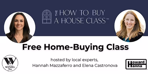 How To Buy A House Class with Hannah Mazzaferro and Elena Castronova
