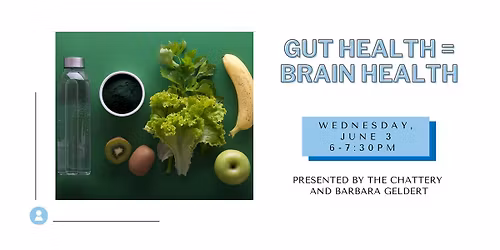 Gut Health = Brain Health