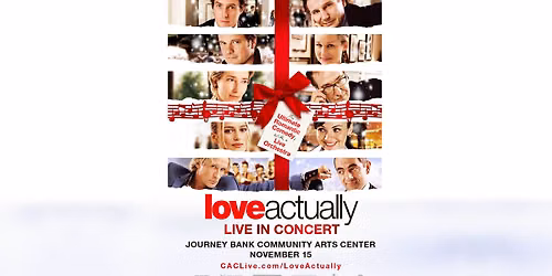 LOVE ACTUALLY IN CONCERT on November 15 at the Journey Bank Community Arts Center in Williamsport