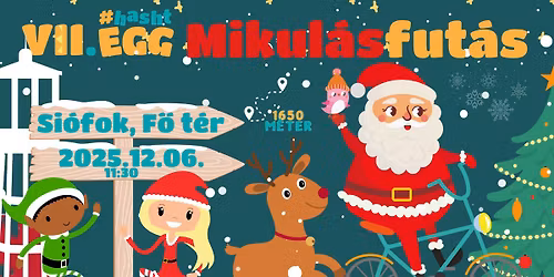 VII. #hashtEGG Mikul\u00e1sfut\u00e1s Si\u00f3fokon