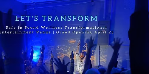 Safe In Sound's "Acoustic Jacuzzi" Transformational Entertainment Venue GRAND OPENING 