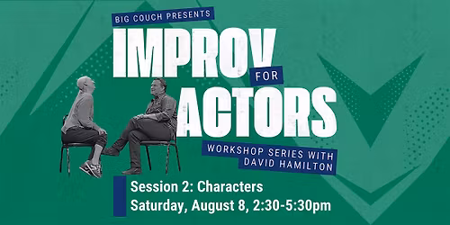 Improv for Actors Session 2: Characters