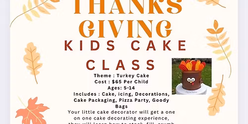 Thanksgiving Kids Cake Class