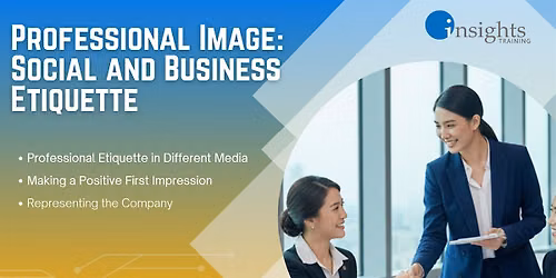 Professional Image: Social and Business Etiquette