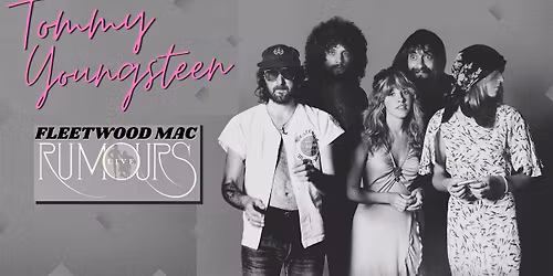 Tommy Youngsteen- Fleetwood Mac "Rumours" + All Their Greatest Hits