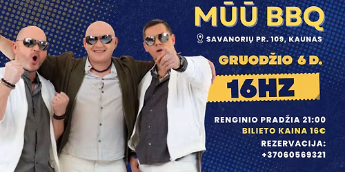 Grup\u0117s \u201e16 Hz" koncertas | M\u016a\u016a BBQ