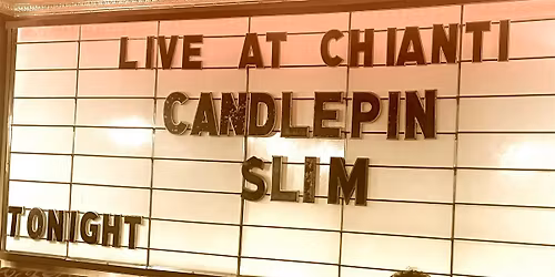 Candlepin Slim: Live at Chianti