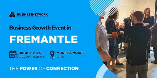 D32 Business Networking Perth \u2013 Fremantle - Wed 08 Apr