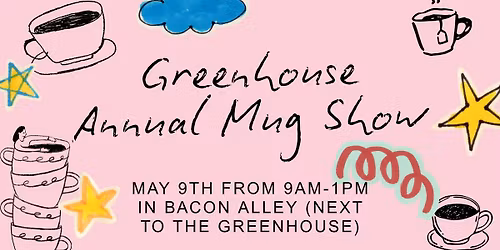 Annual Greenhouse Mug Show! \u2615\ufe0f
