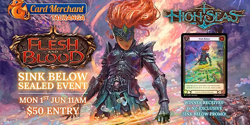 Card Merchant Tauranga - Flesh and Blood Sink Below Sealed Event