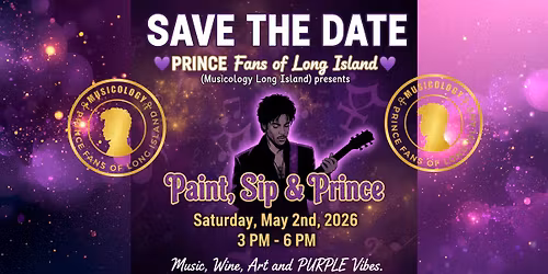  \ud83d\udc9c SAVE THE DATE: Paint, Sip & Prince (Nassau County, NY)
