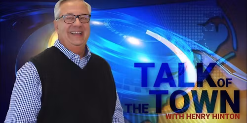 Talk of the town with Henry Hinton