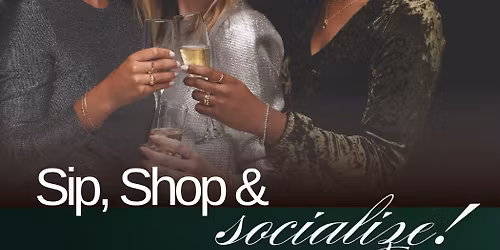 Sip, Shop & Socialize
