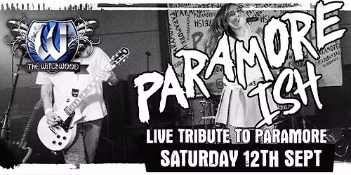 Paramore-ish \u2013 Saturday 12th September