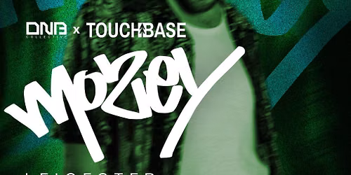 Dnb Collective x Touchbase Leicester: Mozey