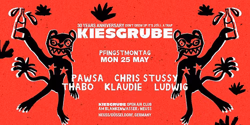 KIESGRUBE PFINGSTMONTAG 25.05.2026 w\/ PAWSA, CHRIS STUSSY, THABO, KLAUDIE, LUDWIG