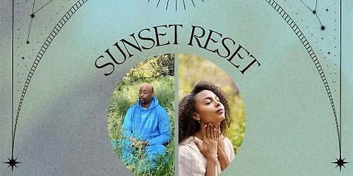 Sunset Reset | Qigong, Sound Bath & Sunset Vibes