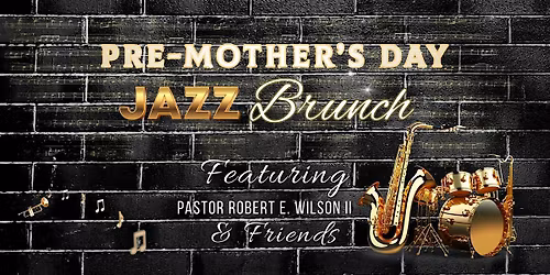 Pre- Mother\u2019s Day Jazz Brunch