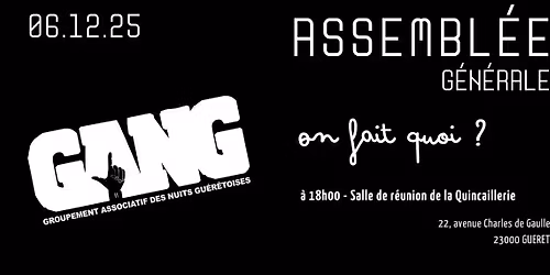 Assembl\u00e9e G\u00e9n\u00e9rale du Groupement Associatif des Nuits Gu\u00e9r\u00e9toises
