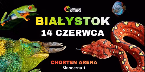BIA\u0141YSTOK 14 CZERWCA - TERRARYSTYKA I AKWARYSTYKA