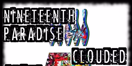 Naked Eye\/Nineteenth Paradise\/Clouded\/Brake Fluid