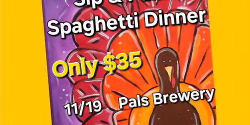 Sip & Paint Spaghetti Dinner \ud83c\udf77\ud83d\udd8c\ud83c\udfa8\ud83c\udf5d 11\/19